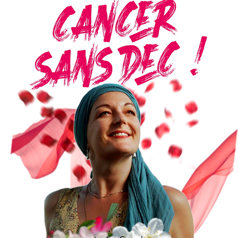 Avant-Première du Film "Cancer Sans Dec !"