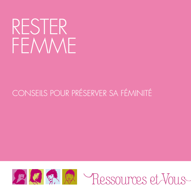 Ressources et Vous - Rester femme