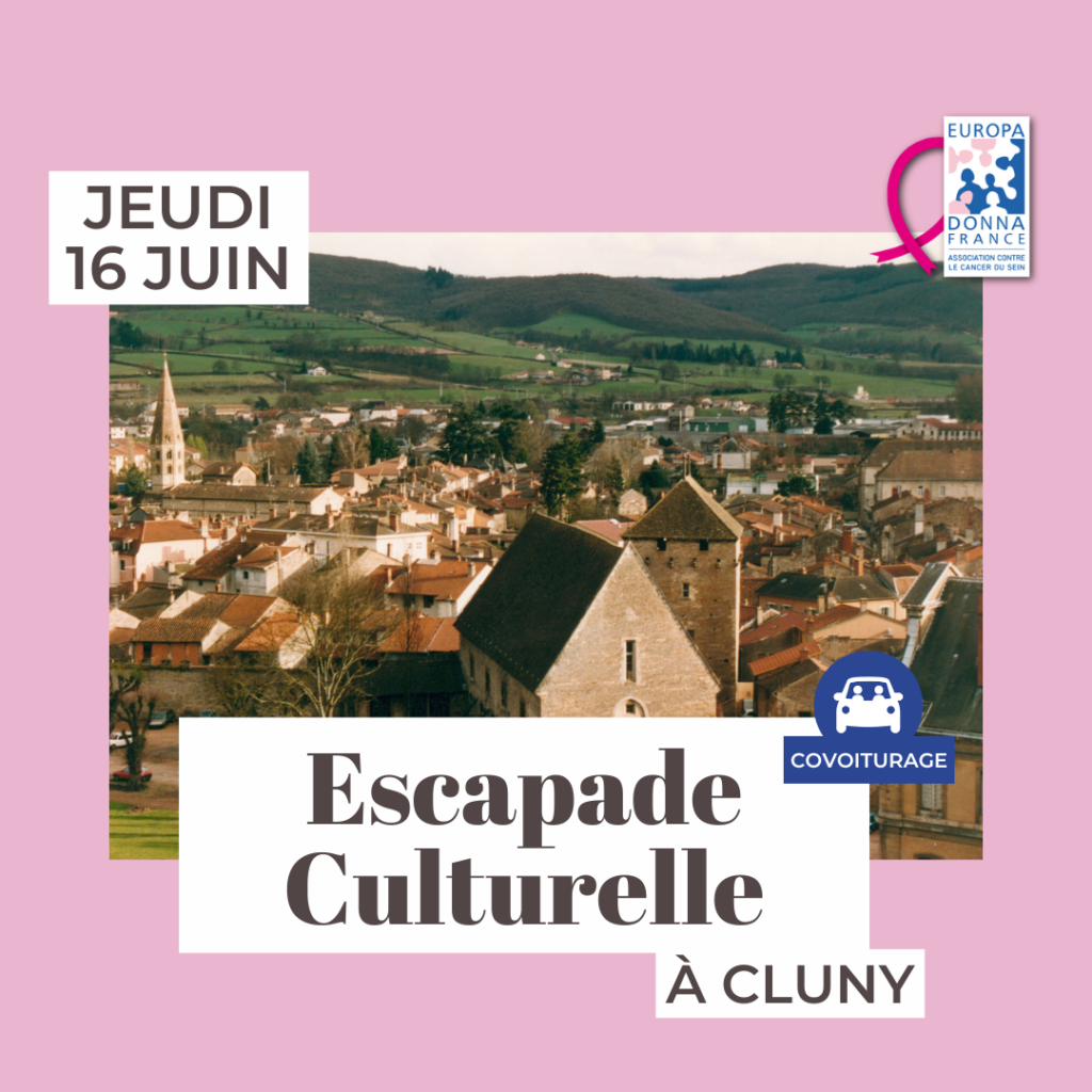Escapade Culturelle - Cluny - 16 juin