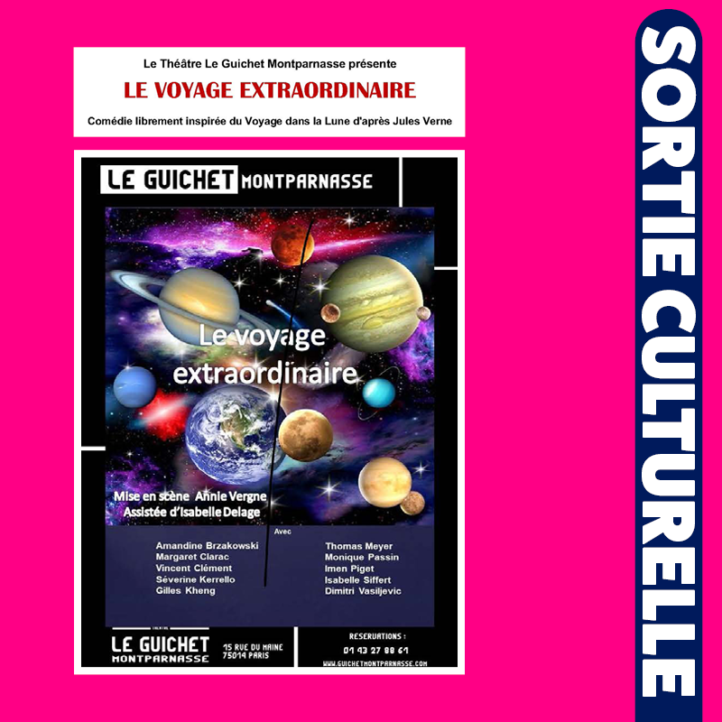 Sortie culturelle - Le Voyage Extraordinaire